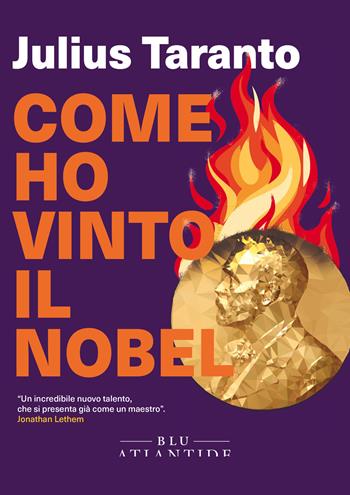 Come ho vinto il Nobel - Julius Taranto - Libro Blu Atlantide 2023 | Libraccio.it