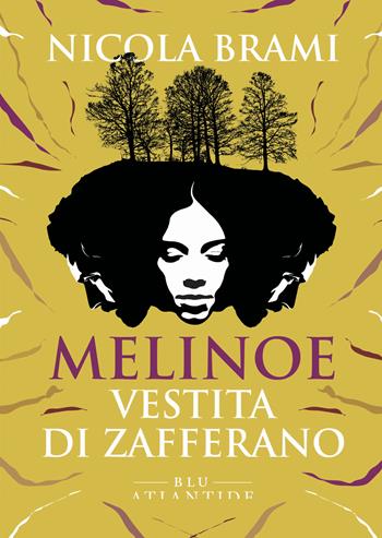 Melinoe vestita di zafferano - Nicola Brami - Libro Blu Atlantide 2024 | Libraccio.it