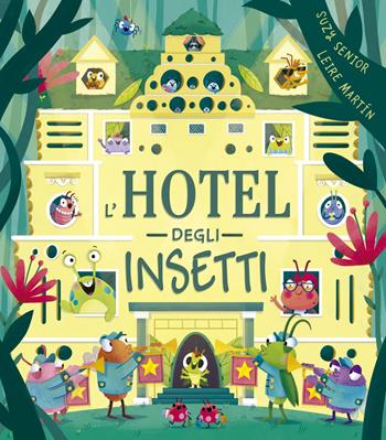 L'hotel degli insetti. Ediz. a colori - Suzy Senior - Libro Picarona Italia 2022 | Libraccio.it
