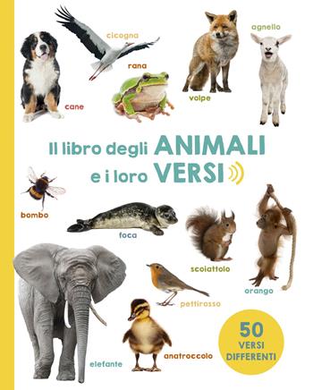 Il libro degli animali e i loro versi. Ediz. a colori  - Libro Picarona Italia 2022 | Libraccio.it