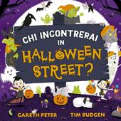 Chi incontrerai in Halloween Street? Ediz. a colori