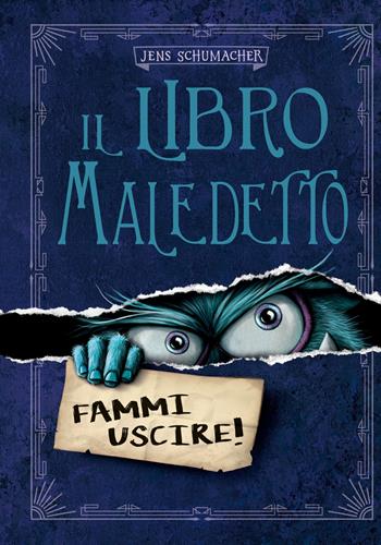 Il libro maledetto. Ediz. a colori. Vol. 1: Fammi uscire! - Jens Schumacher - Libro Picarona Italia 2022 | Libraccio.it