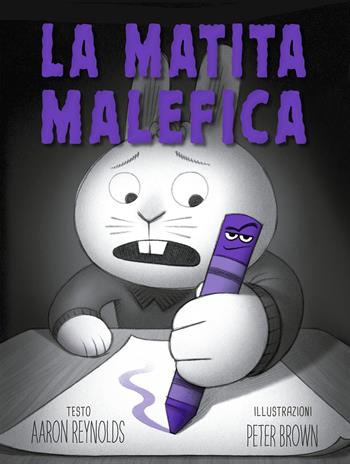 La matita malefica. Ediz. a colori - Aaron Reynolds - Libro Picarona Italia 2023 | Libraccio.it