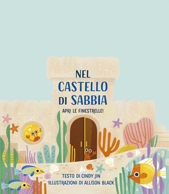 Nel castello di sabbia. Ediz. a colori - Jin Cindy - Libro Picarona Italia 2023 | Libraccio.it