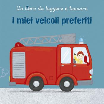 I miei veicoli preferiti. Ediz. a colori - Sharon Harmer - Libro Picarona Italia 2023 | Libraccio.it