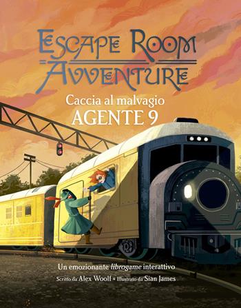 Caccia al malvagio Agente 9. Escape room avventure - Alex Woolf - Libro Picarona Italia 2023 | Libraccio.it