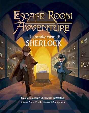 Il grande caso di Sherlock. Escape room avventure - Alex Woolf - Libro Picarona Italia 2023 | Libraccio.it