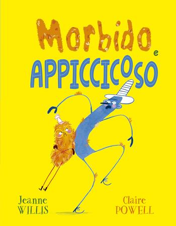 Morbido e appiccicoso. Ediz. illustrata - Jeanne Willis - Libro Picarona Italia 2024 | Libraccio.it