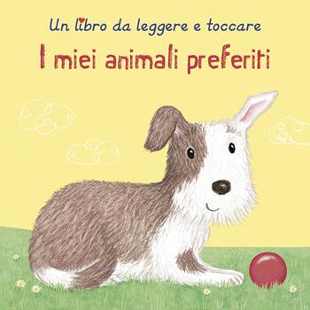 I miei animali preferiti - Sharon Harmer - Libro Picarona Italia 2025 | Libraccio.it