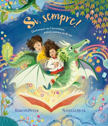 Sì, sempre! Qualunque sia l'avventura, potrai contare su di me. Ediz. illustrata - Peter Gareth, Natelle Quek - Libro Picarona Italia 2025 | Libraccio.it