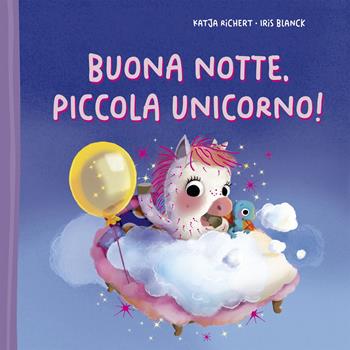 Buona notte, piccola unicorno! Ediz. illustrata - Katja Richert, Iris Blanck - Libro Picarona Italia 2025 | Libraccio.it