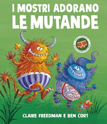 I mostri adorano le mutande. Ediz. a colori - Claire Freedman, Ben Cort - Libro Picarona Italia 2026 | Libraccio.it