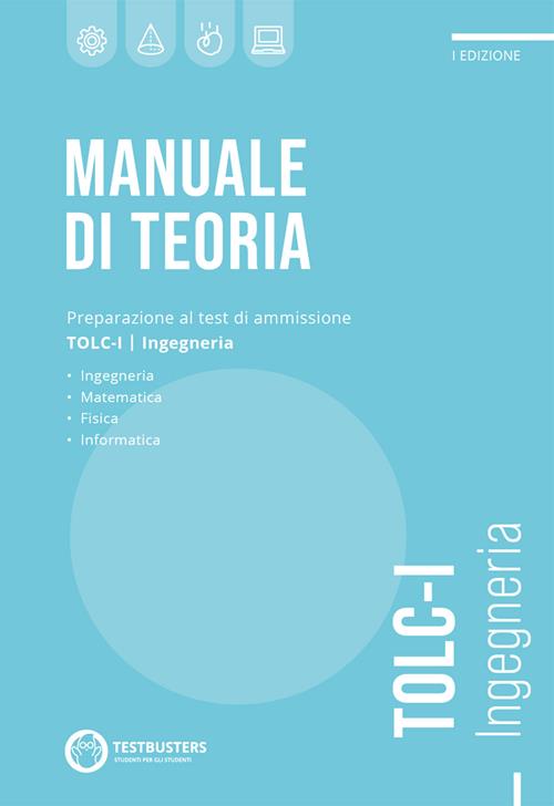 Manuale di teoria. TOLC-I - Libro Testbusters 2022