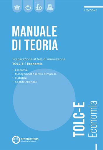 Testbusters TOLC-E - Manuale di Teoria  - Libro Testbusters 2022 | Libraccio.it