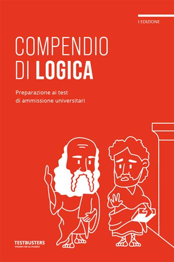 Testbusters - Compendio di Logica  - Libro Testbusters 2022 | Libraccio.it