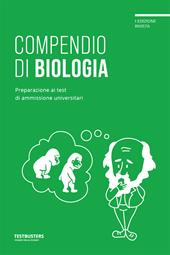 Compendio di biologia. Preparazione ai test di ammissione universitari