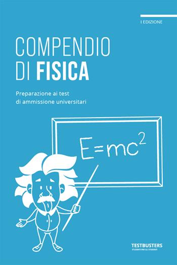 Testbusters - Compendio di Fisica  - Libro Testbusters 2022 | Libraccio.it
