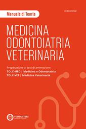 Medicina, odontoiatria e veterinaria. Manuale di teoria. Preparazione ai  test di ammissione TOLC-MED/TOLC-VET. Con espansione online - Libro  Testbusters 2022