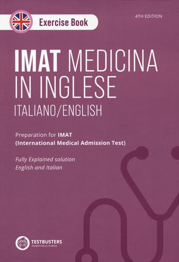IMAT. Exercise book. Preparation for IMAT. Ediz. italiana e inglese  - Libro Testbusters 2023 | Libraccio.it