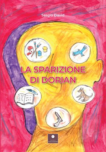 La sparizione di Dorian - Sergio David - Libro Casa Editrice il Filo di Arianna 2021, Narrativa per ragazzi | Libraccio.it