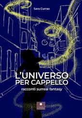 L'universo per cappello