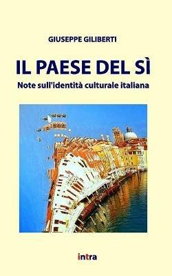 Il Paese del sì. Note sull'identità culturale italiana - Giuseppe Giliberti - Libro Intra 2020, Saggiamente | Libraccio.it