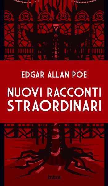 Nuovi racconti straordinari - Edgar Allan Poe - Libro Intra 2021, Il disoriente | Libraccio.it