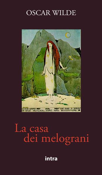 La casa dei melograni - Oscar Wilde - Libro Intra 2021, Il disoriente | Libraccio.it