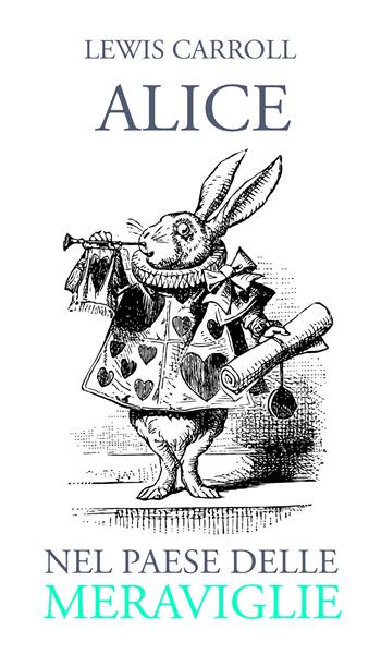 Alice nel paese delle meraviglie - Lewis Carroll - Libro Intra 2021, Il disoriente | Libraccio.it