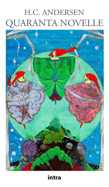 Quaranta novelle - Hans Christian Andersen - Libro Intra 2021, Il disoriente | Libraccio.it