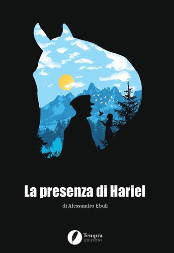 La presenza di Hariel - Alessandro Ebuli - Libro Tempra 2022 | Libraccio.it