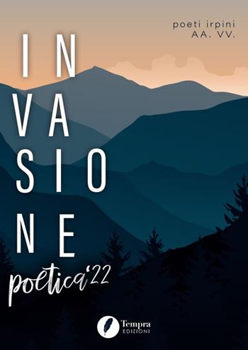 Invasione poetica '22 poeti irpini  - Libro Tempra 2022 | Libraccio.it
