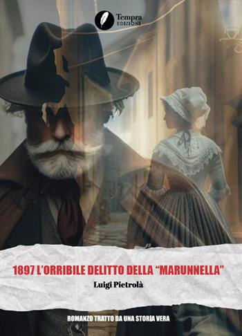 1897 l'orribile delitto della «marunnella» - Luigi Pietrolà - Libro Tempra 2024 | Libraccio.it