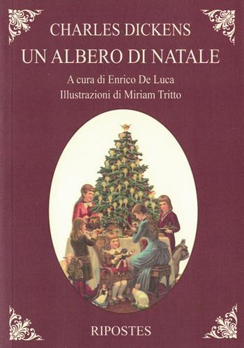 Un albero di Natale - Charles Dickens - Libro Ripostes 2020 | Libraccio.it