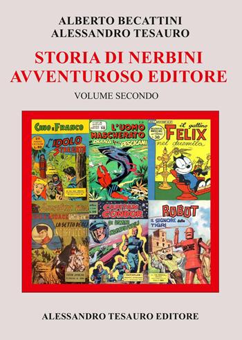 Storia di Nerbini. L'avventuroso editore. Vol. 2 - Alberto Becattini, Alessandro Tesauro - Libro Ripostes 2021 | Libraccio.it