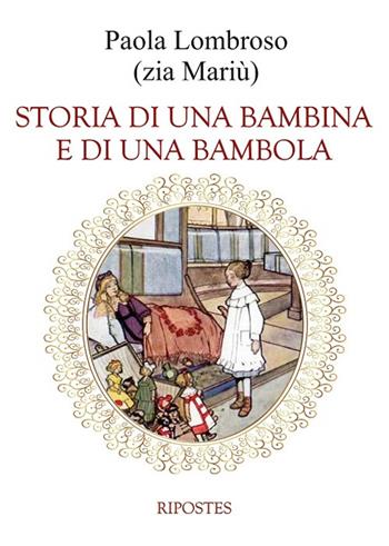 Storia di una bambina e di una bambola - Paola Lombroso - Libro Ripostes 2022 | Libraccio.it