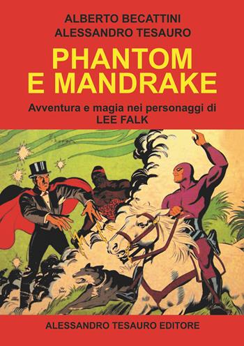 Phantom e Mandrake. Avventura e magia nei personaggi di Lee Falk - Alberto Becattini, Alessandro Tesauro - Libro Ripostes 2023 | Libraccio.it