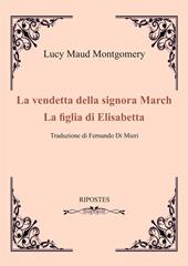 La vendetta della signora March-La figlia di Elizabeth