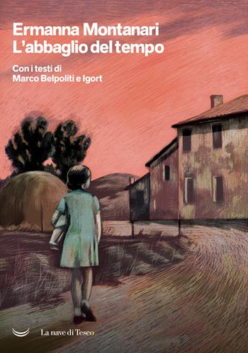 L'abbaglio del tempo - Ermanna Montanari - Libro La nave di Teseo O 2021 | Libraccio.it