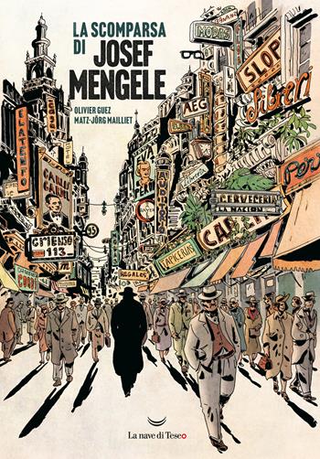 La scomparsa di Josef Mengele - Olivier Guez, Matz, Jörg Mailliet - Libro La nave di Teseo O 2024 | Libraccio.it