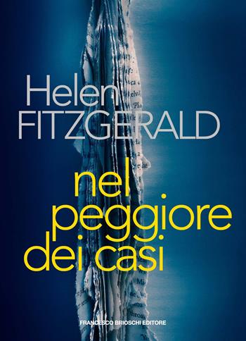 Nel peggiore dei casi - Helen Fitzgerald - Libro Brioschi 2023 | Libraccio.it
