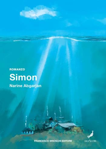 Simon - Narine Abgarjan - Libro Brioschi 2022, GliAltri | Libraccio.it