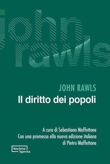 Il diritto dei popoli - John Rawls - Libro Edizioni Società Aperta 2024 | Libraccio.it