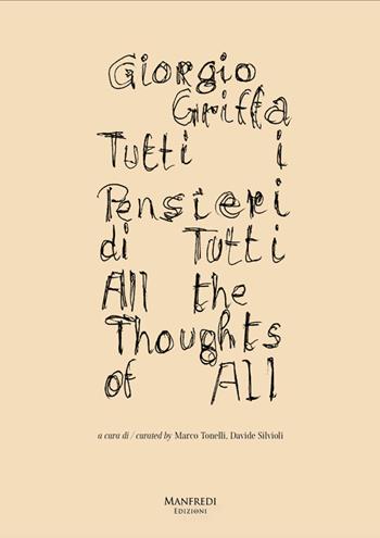 Giorgio Griffa. Tutti i pensieri di tutti-Giorgio Griffa. All the thoughts of all. Ediz. illustrata  - Libro Manfredi Edizioni 2020 | Libraccio.it