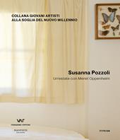 Susanna Pozzoli. Un'estate con Meret Oppenheim. Ediz. italiana, inglese e francese