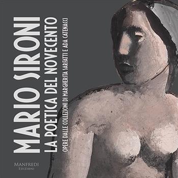 Mario Sironi. La poetica del Novecento. Opere dalle collezioni di Margherita Sarfatti e Ada Catenacci - Fabio Benzi - Libro Manfredi Edizioni 2022 | Libraccio.it