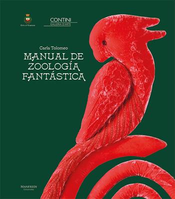 Carla Tolomeo. Manual de Zoología Fantástica. Ediz. italiana e inglese  - Libro Manfredi Edizioni 2022 | Libraccio.it