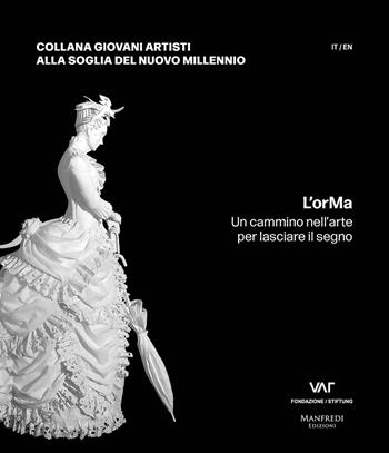 L'orMa. Un cammino nell'arte per lasciare il segno. Ediz. italiana e inglese - Serena Redaelli - Libro Manfredi Edizioni 2024, Giovani artisti alla soglia del nuovo Millenniom | Libraccio.it