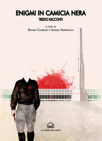 Enigmi in camicia nera. Tredici racconti  - Libro La Torre Nera 2021, Ostro | Libraccio.it