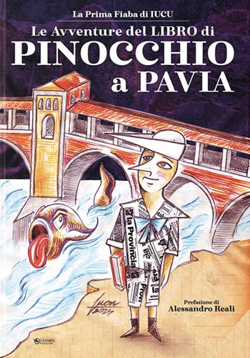 Le avventure del libro di Pinocchio a Pavia - Iucu - Libro Univers 2024 | Libraccio.it